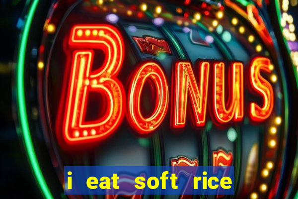 i eat soft rice in another world pt br cap 1